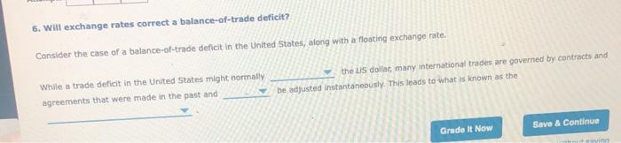  6. Will exchange rates correct a balance-of-trade deficit? Consider the case