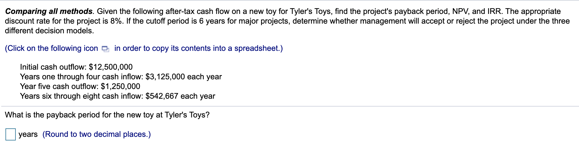 Please BOLD the answers. Comparing all methods. Given the following after-tax