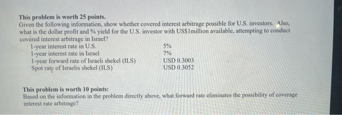 This problem is worth 25 points. Given the following information, show