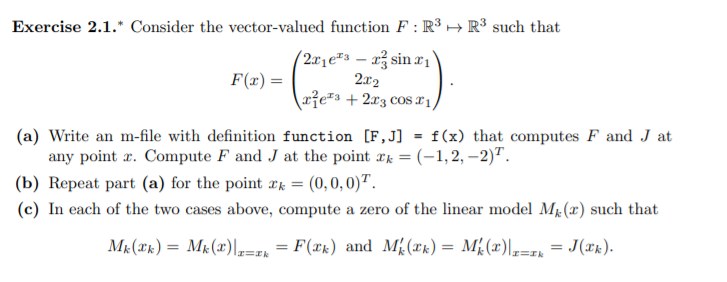 Exercise 2.1.* Consider the vector-valued function F: R3 R3 such that
