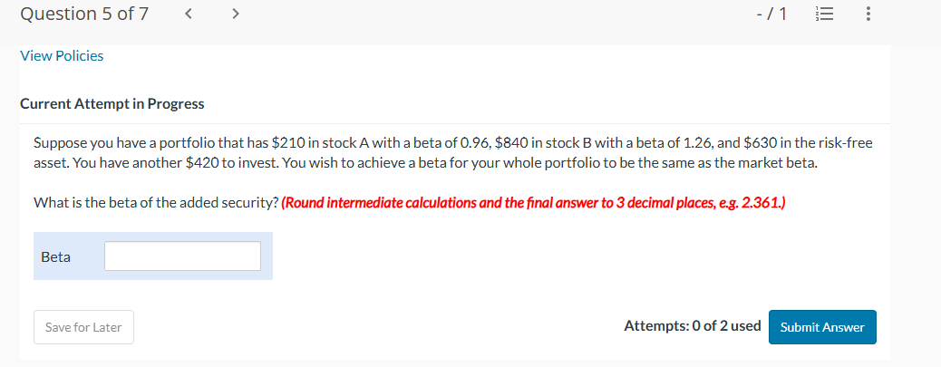  Current Attempt in Progress Suppose you have a portfolio that has