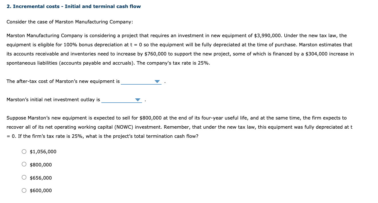  2. Incremental costs - Initial and terminal cash flow Consider the