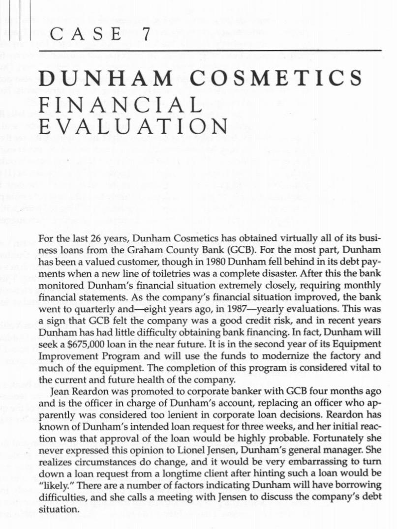 Please Help CASE 7 DUNHAM COSMETICS FINANCIAL EVALUATION For the last 26