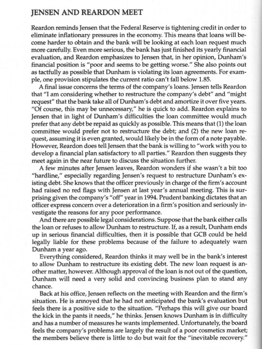 years, Dunham Cosmetics has obtained virtually all of its busi- ness loans