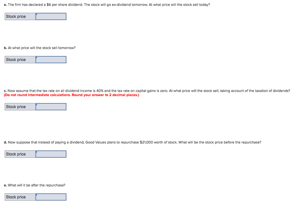 a. The firm has declared a $6 per share dividend. The