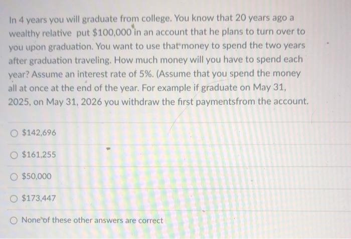  show work please. thumbs up! In 4 years you will graduate