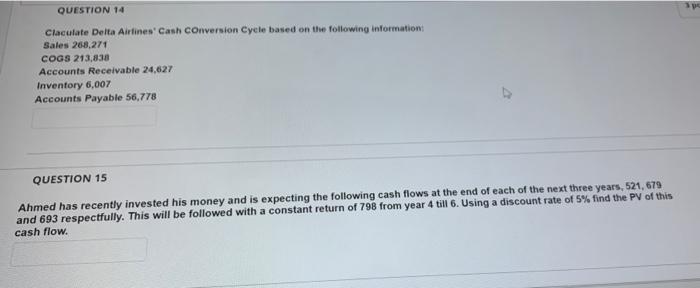  QUESTION 14 Claculate Delta Airlines' Cash Conversion Cycle based on the