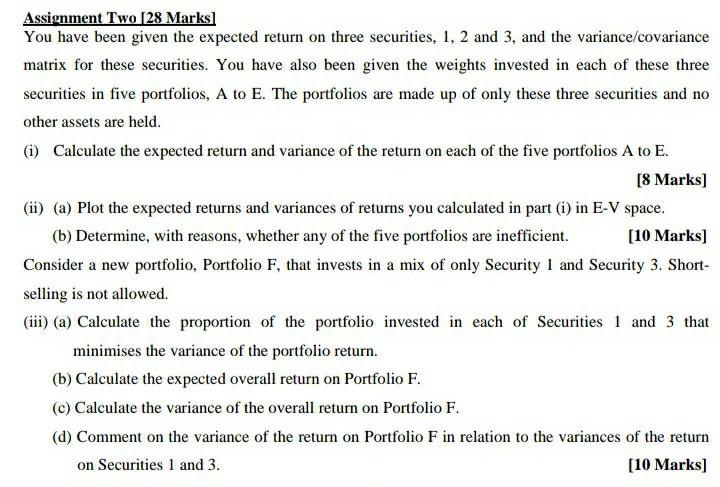 Assignment Two [28 Marks) You have been given the expected return