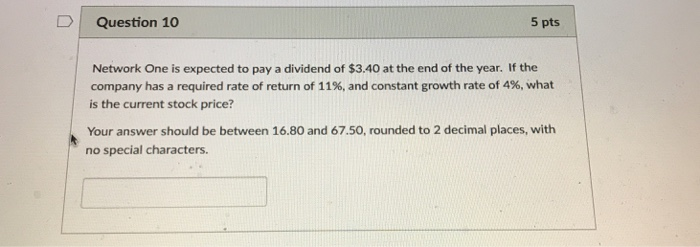  D Question 10 5 pts Network One is expected to pay