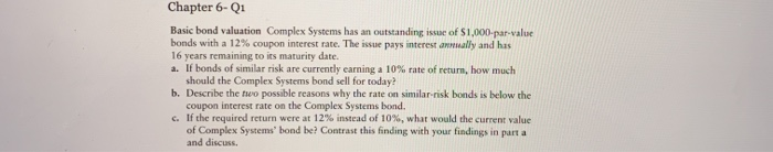  Chapter 6- Q1 Basic bond valuation Complex Systems has an outstanding