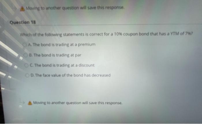  Moving to another question will save this response. Question 18 Which