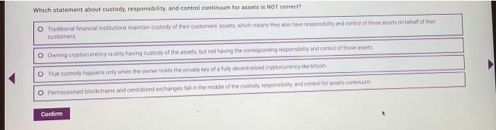 custody of their cryptocurrency do not have to be responsible for managing