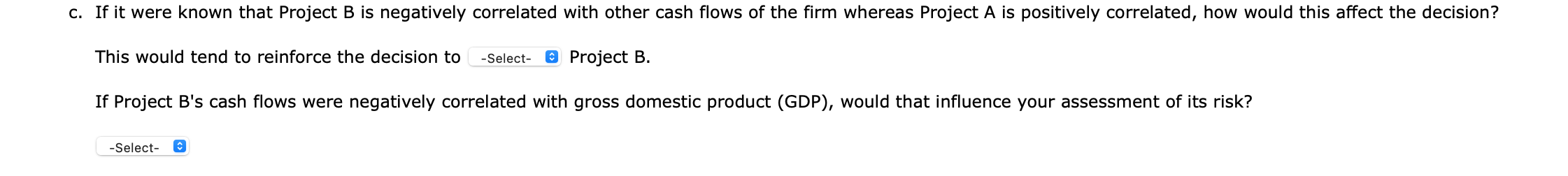 projects. Each project costs $8,000 and has an expected life of 3