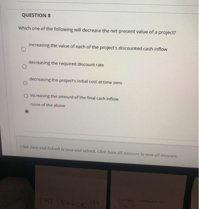  QUESTION 8 Which one of the following will decrease the net
