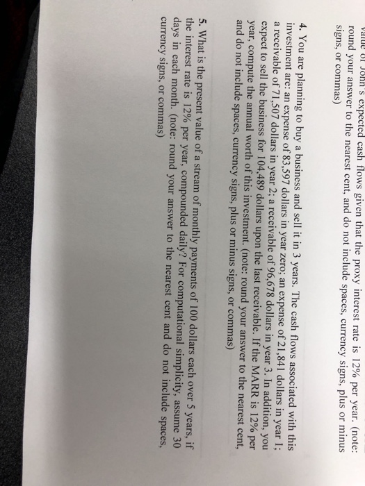  Just need help with the answers value on John's expected cash
