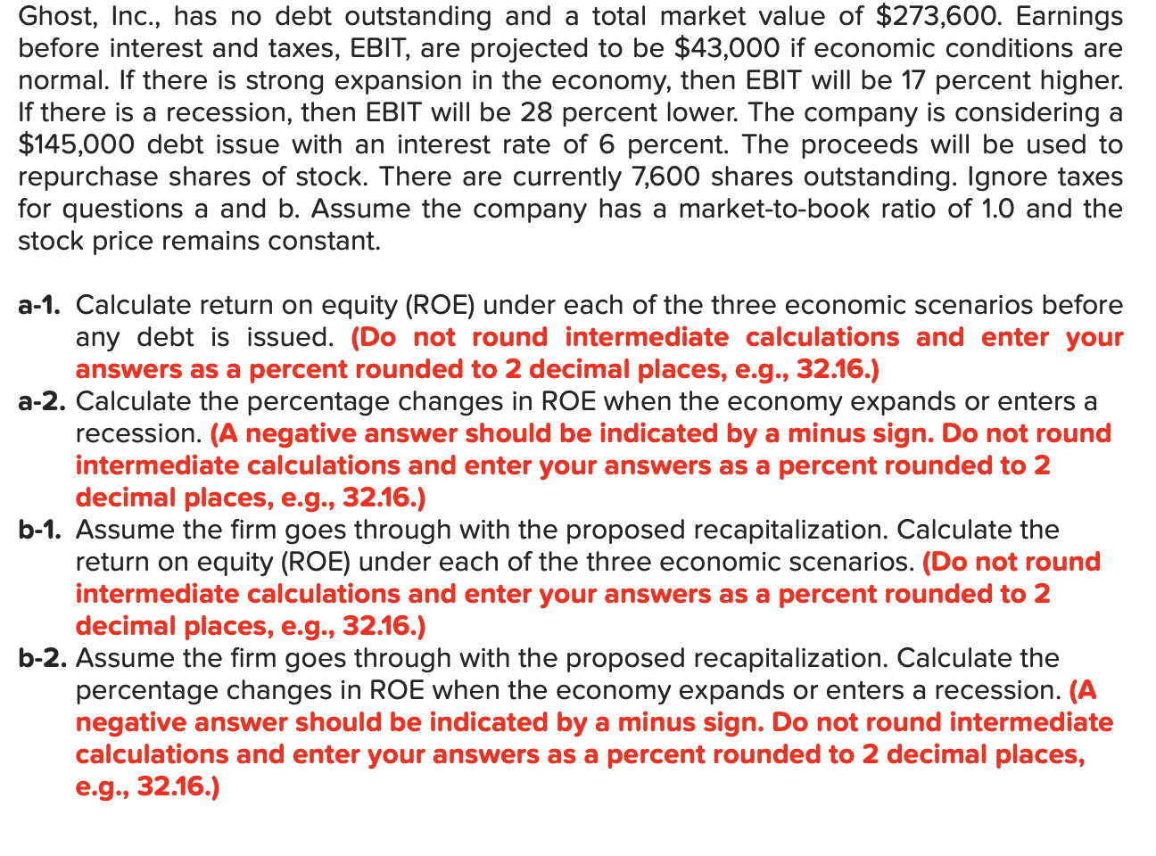 please help asap Ghost, Inc., has no debt outstanding and a total
