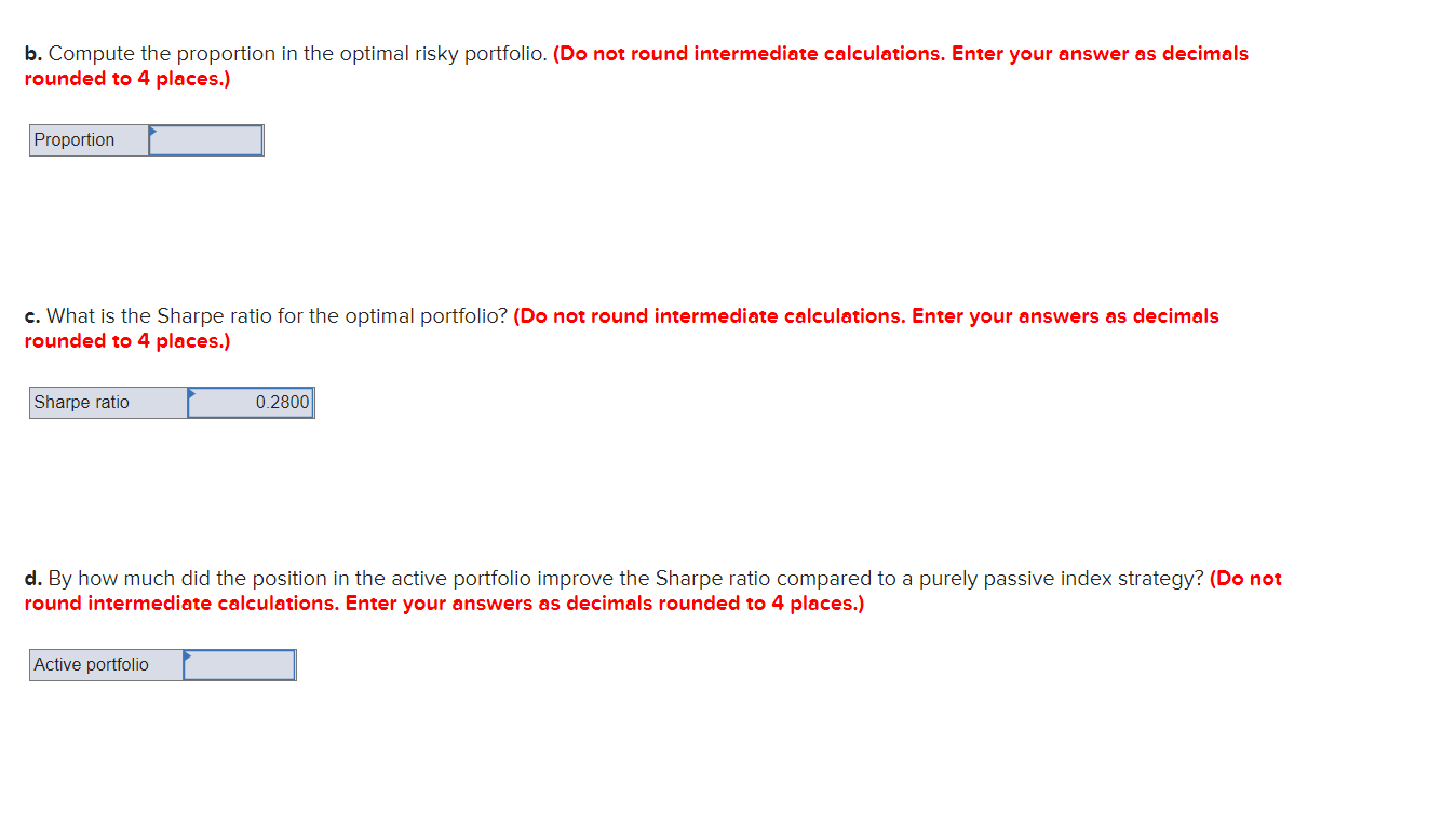 forecasters in the following table: Asset Stock A Stock B Stock C