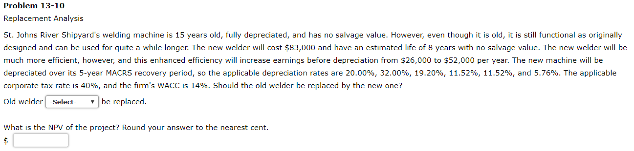 Replacement Analysis St. Johns River Shipyard's welding machine is 15 years old,
