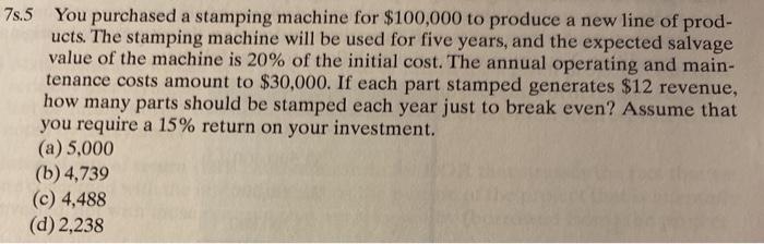 solve using excel step by step please 75.5 You purchased a stamping