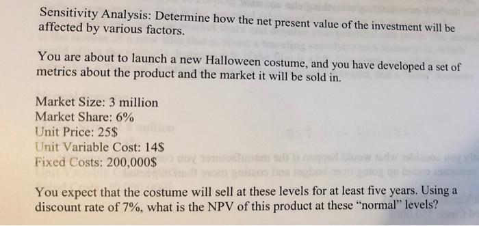  Sensitivity Analysis: Determine how the net present value of the investment