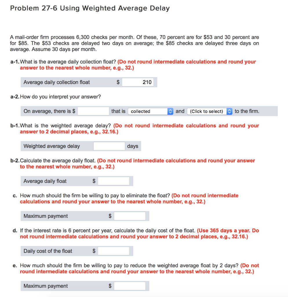  Problem 27-6 Using Weighted Average Delay A mail-order firm processes 6,300