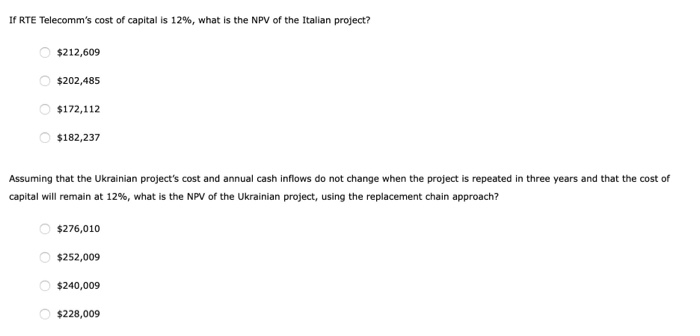 Evaluating projects with unequal lives RTE Telecomm is a U.S. firm that