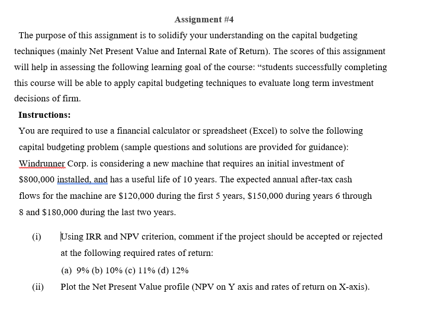  Assignment #4 The purpose of this assignment is to solidify your