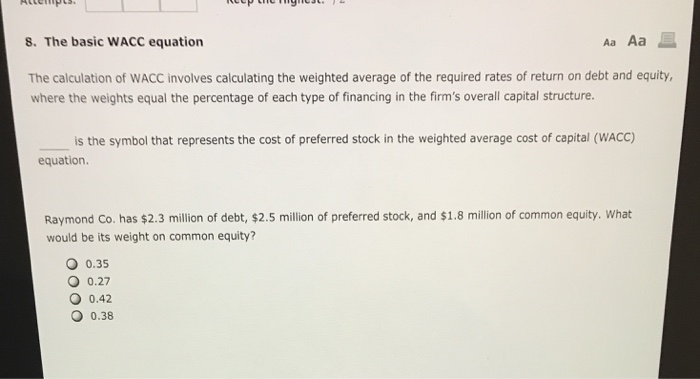  8. The basic WACC equation Aa Aa The calculation of WACC