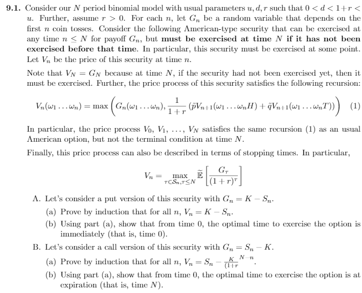  9.1. Consider our N period binomial model with usual parameters u,