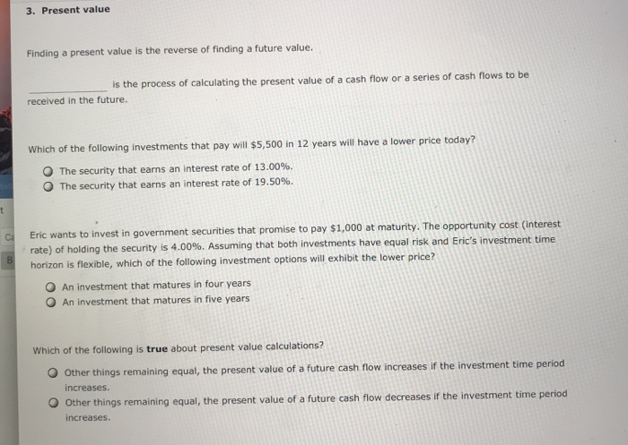  3. Present value Finding a present value is the reverse of