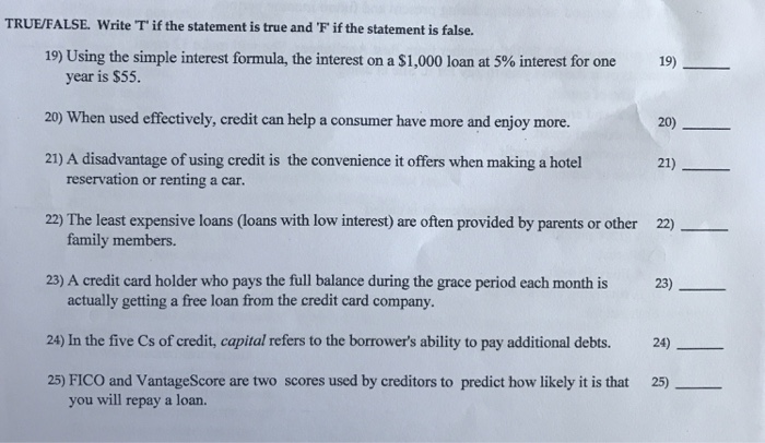  TRUE/FALSE. Write T if the statement is true andF if the