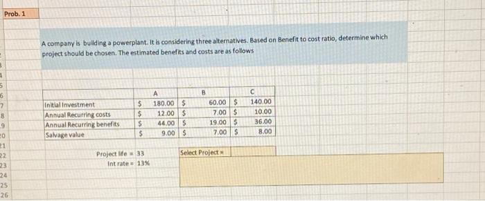 solve using excel step by step Prob. 1 A company is building
