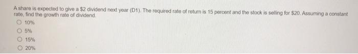  A share is expected to give a $2 dividend next year