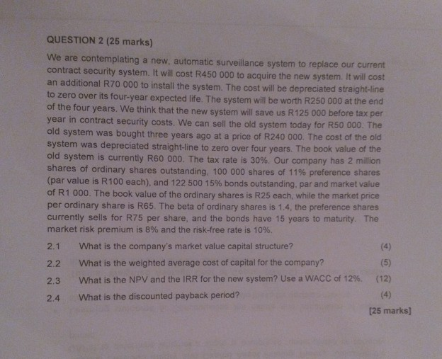 QUESTION 2 (25 marks) We are contemplating a new, automatic surveillance