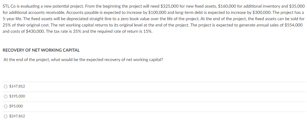  STL Co is evaluating a new potential project. From the beginning