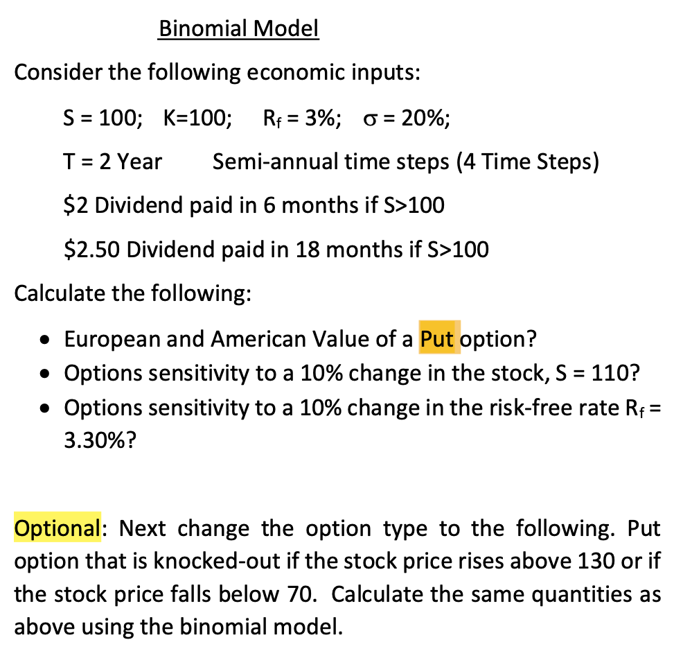 Binomial Model Consider the following economic inputs: S = 100; K=100;