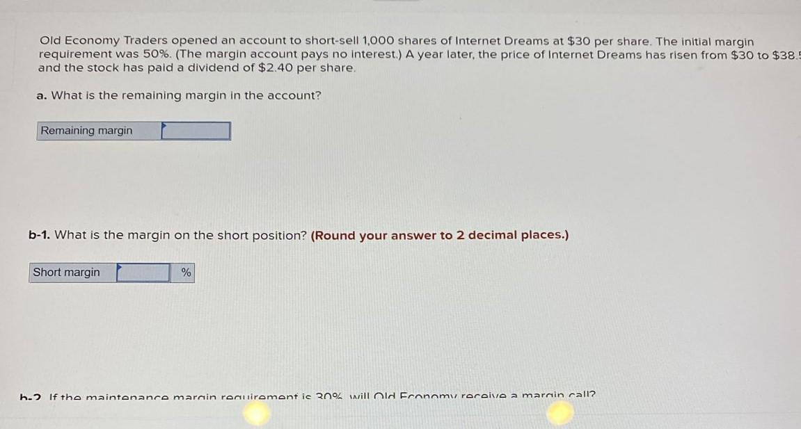 answer to 2 decimal places.) 12 Short margin 96 b-2. If the