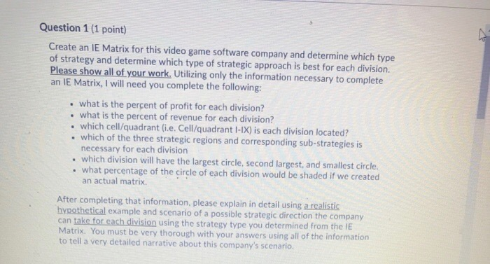 Utilizing only the information necessary to an IE Matrix, I will need