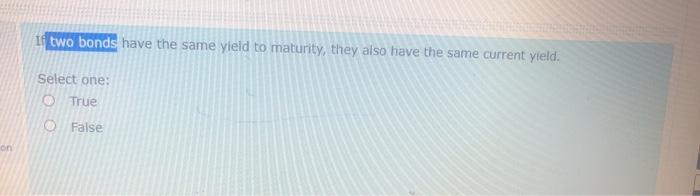  two bonds have the same yield to maturity, they also have
