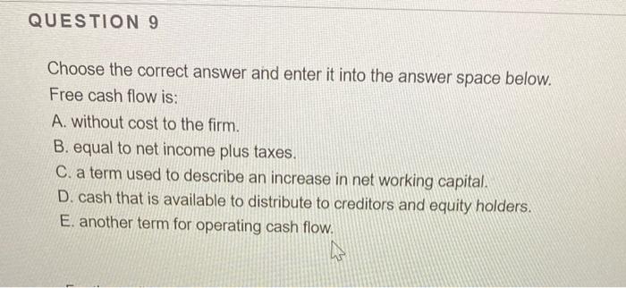  meant to upload #10 i do not need #9 QUESTION 9
