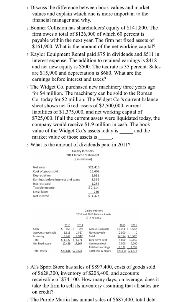 1. Discuss the difference between book values and market values and