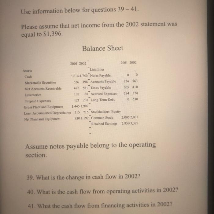  Use information below for questions 39 - 41. Please assume that