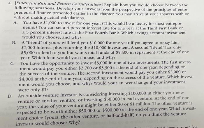 4. [Financial Risk and Return Considerations) Explain how you would choose