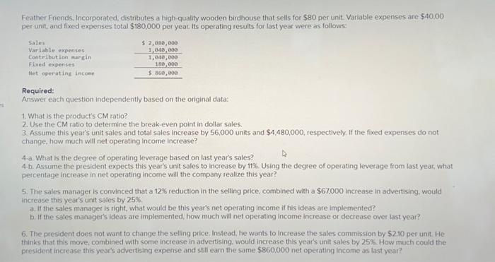 Need help with this question Feather Fnends, Incorporated, distributes a high qually