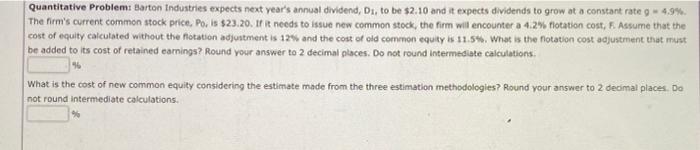  Quantitative Problemi Barton Industries expects next year's annual dividend, Di, to