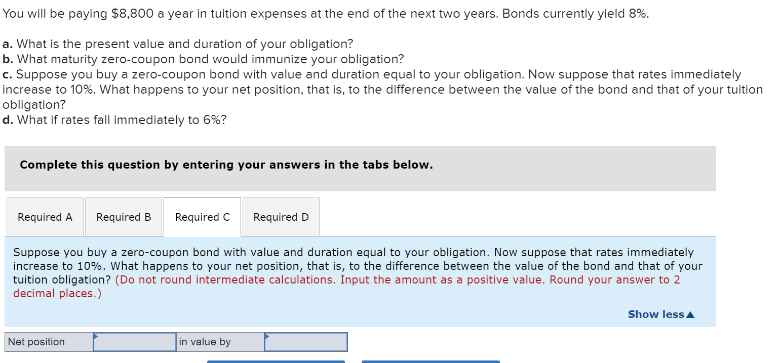 only answer c and d You will be paying $8,800 a year