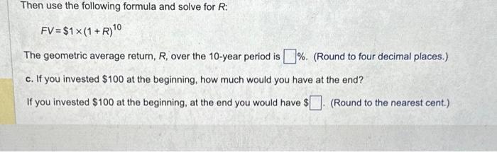 period? b. What is the geometric average return over the 10-year period?