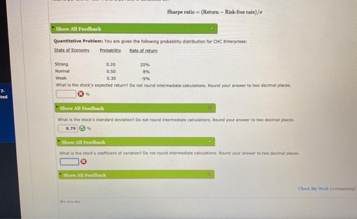  Sharpe ratio = (Return Risk-free rate) Show All Feedback Quantitative Problem: