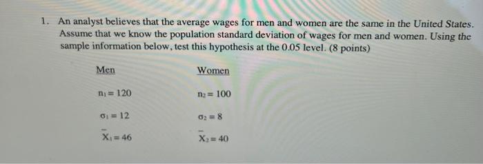 show all work please 1. An analyst believes that the average wages
