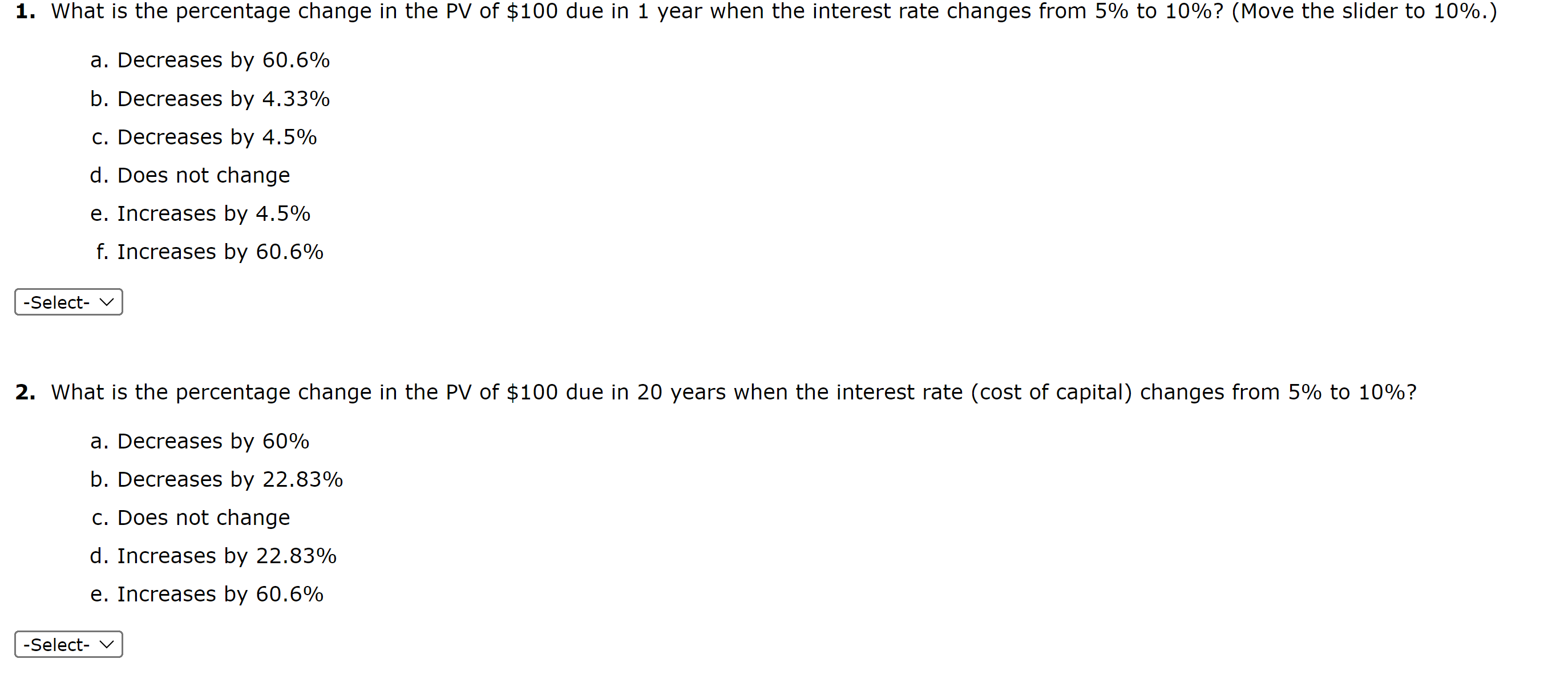 present values of two alternative investments. The equations below show the discounted